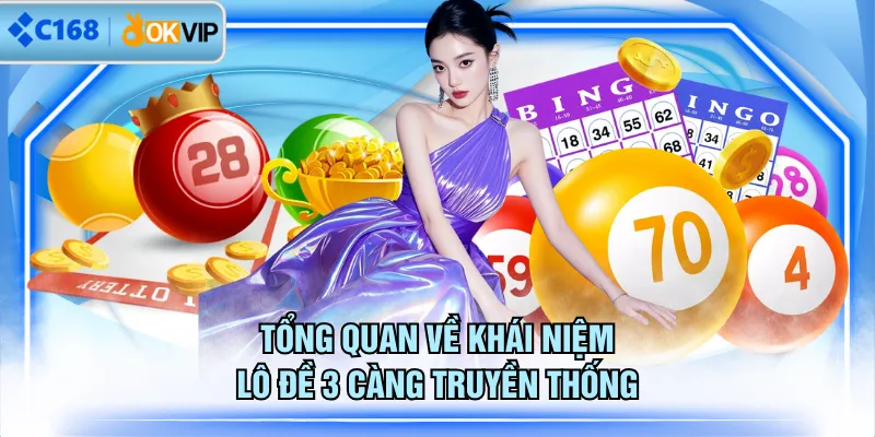 Tổng quan về khái niệm lô đề 3 càng truyền thống